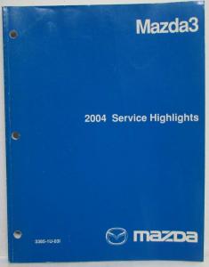 2004 Mazda Mazda3 Service Highlights Manual