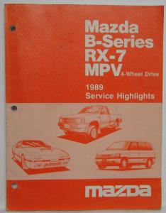 1989 Mazda B-Series Pickup Truck RX-7 MPV 4WD Service Highlights Manual