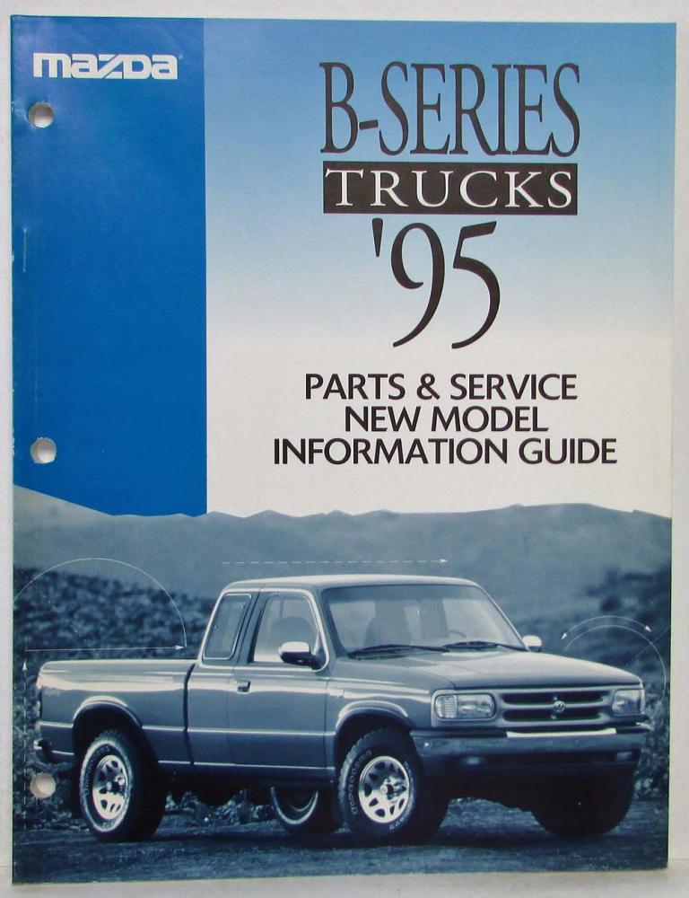1995 Mazda B-Series Truck Parts & Service New Model Information Guide