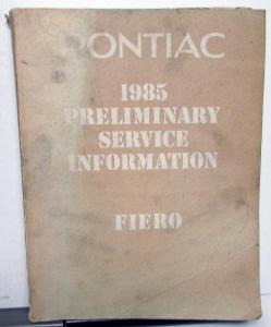 1985 Pontiac Fiero Dealer Service Shop Manual Preliminary Edition Repair Orig