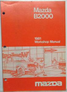 1981 Mazda B2000 Pickup Truck Service Shop Repair Manual