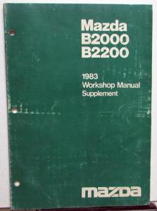 1983 Mazda B2000 B2200 Pickup Truck Service Shop Repair Manual Supplement