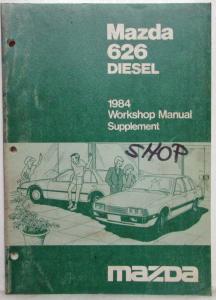 1984 Mazda 626 Diesel Service Shop Repair Manual Supplement