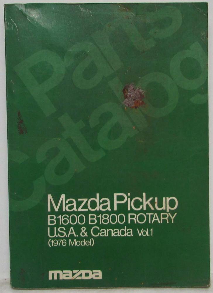 1976 Mazda B1600 B1800 Rotary Pickup Truck Parts Book Vol 1 for US & Canada