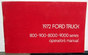 1972 Ford HD Truck Owners Operators Manual 800-900 8000-9000 Models Orig