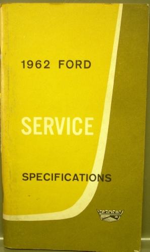 1962 Ford Service Specifications Pass Car Thunderbird Falcon F Series Trucks