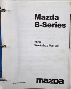 2000 Mazda B-Series Pickup Truck Service Shop Repair Manual