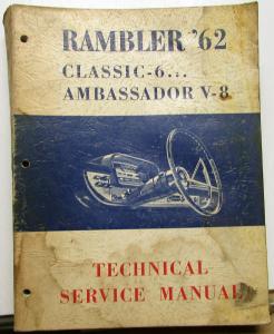 1962 AMC Rambler Classic 6 & Ambassador V8 Dealer Technical Service Shop Manual