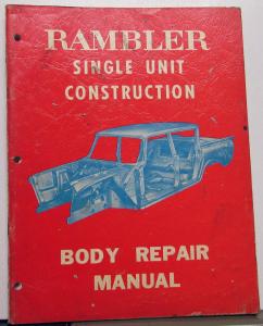 1961 AMC Rambler Single Unit Construction Body Repair Shop Manual Collision