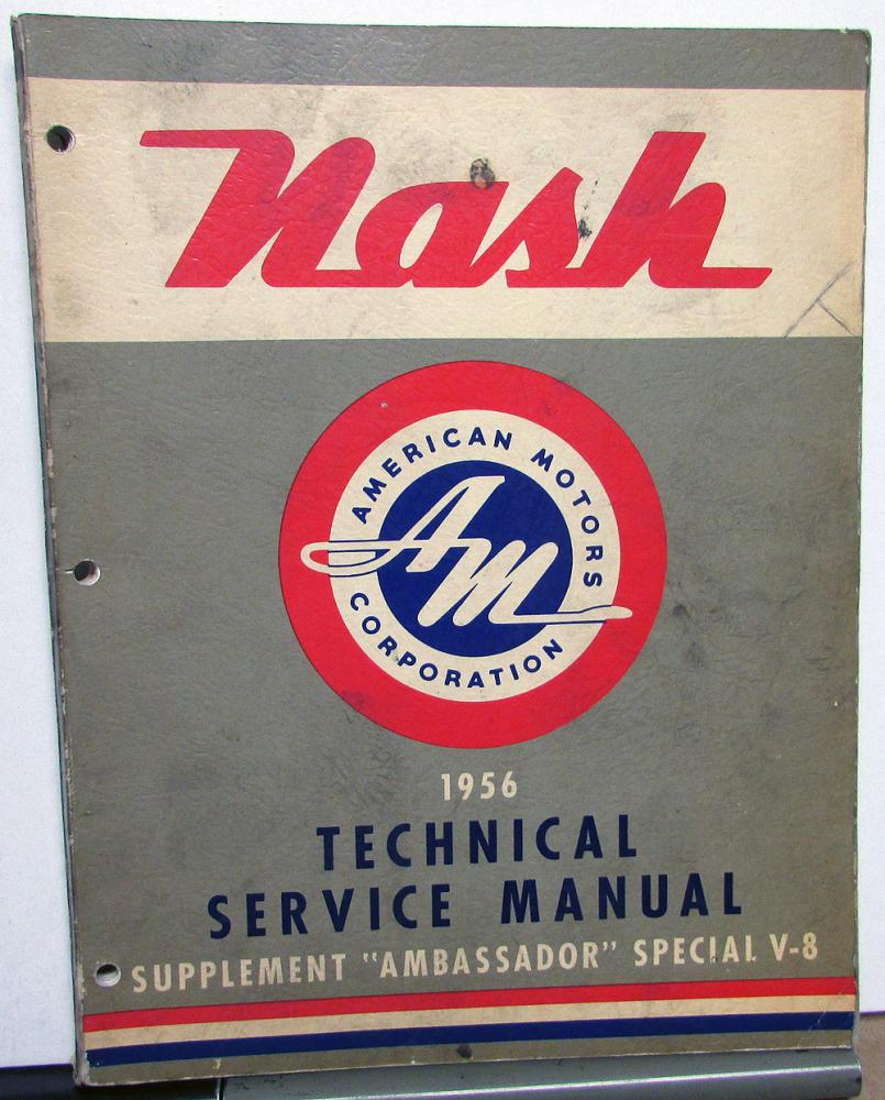 1956 AMC Nash Ambassador Special V8 Models Service Shop Repair Manual Supplement