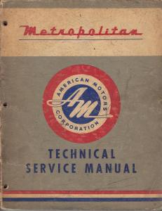 1954 AMC Metropolitan Dealer Service Shop Repair Manual 541 & 542 B Series