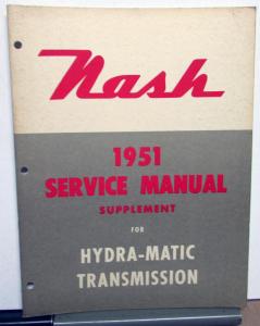 1951 Nash Dealer Service Shop Manual Supplement For Hydra-Matic Transmission