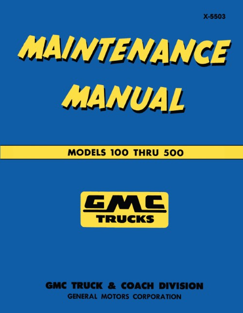 1955 GMC Truck Maintenance Manual 100 - 500 Models