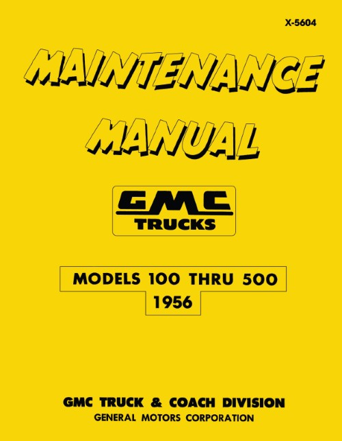 1956 GMC Truck Maintenance Service Manual 100 - 500 Models
