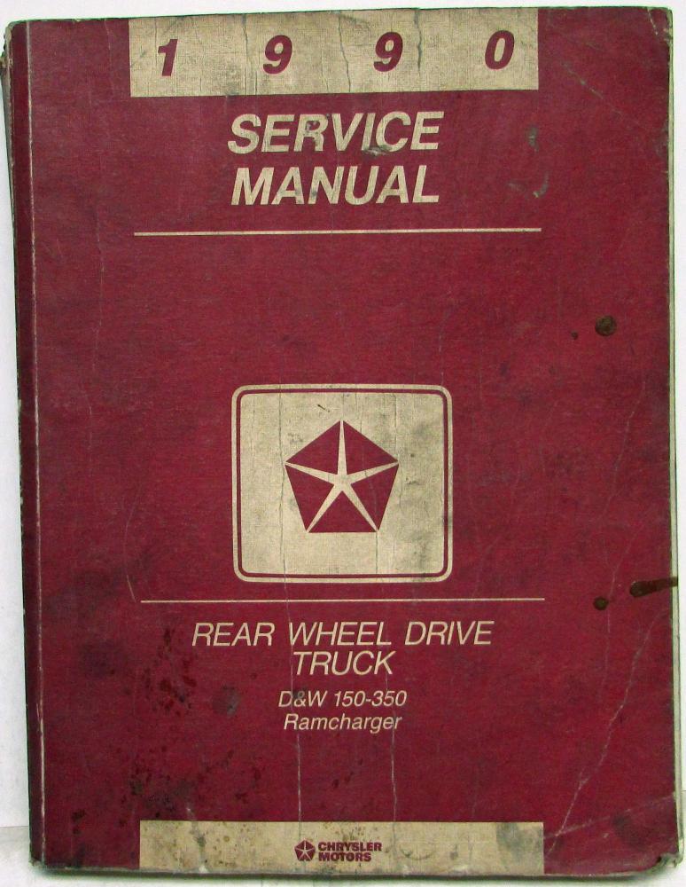 1990 Dodge Ram Truck Service Shop Repair Manual D & W 150-350 & Ramcharger