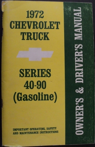 1972 Chevrolet Series 40 Thru 90 Trucks Gasoline Owners Drivers Manual