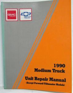 1990 GMC/Chevrolet Medium-Duty Truck Unit Repair Service Shop Manual