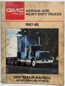1987-1988 GMC Medium and Heavy Duty Truck Unit Repair Service Manual exc Forward