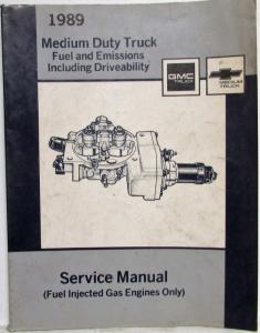 1989 GMC Medium Duty Truck Fuel and Emissions Service Shop Manual - FI Gas Only