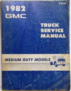 1982 GMC Medium Duty Trucks Service Shop Repair Manual