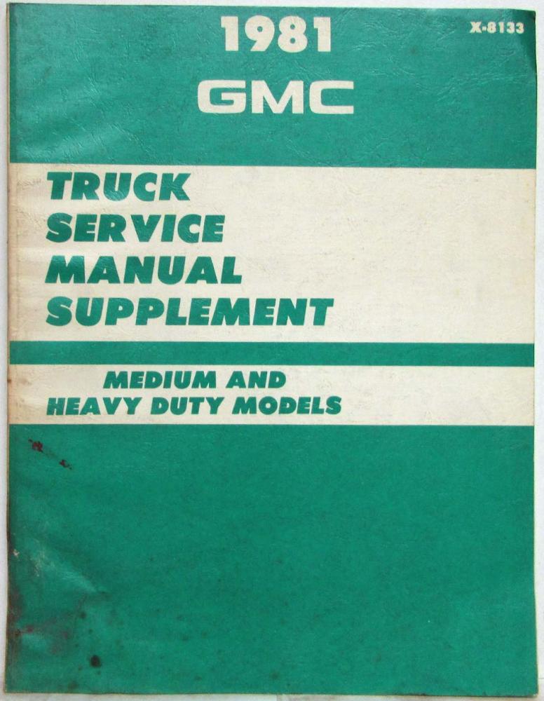 1981 GMC Medium/Heavy Duty Truck Models Service Shop Repair Manual Supplement