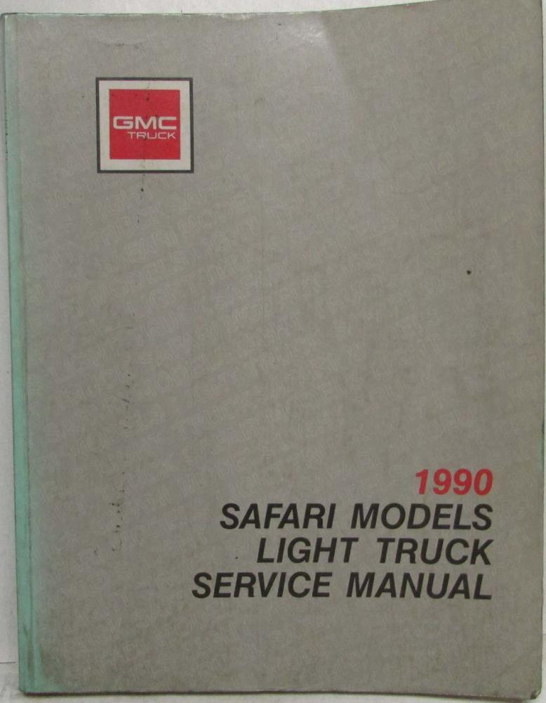 1990 GMC Safari Models Light Truck Service Shop Repair Manual