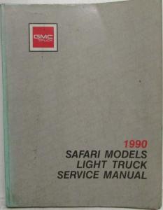 1990 GMC Safari Models Light Truck Service Shop Repair Manual