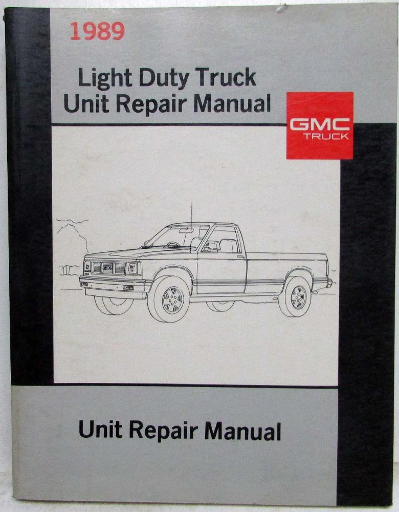 1989 GMC Light Duty Truck Unit Repair Service Shop Manual S-15 C/K 1500-3500