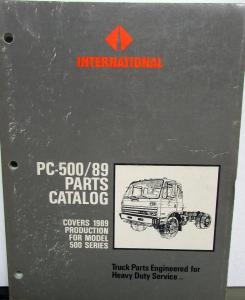 1989 International Truck 500 Models PC-500/89 Parts Catalog Manual