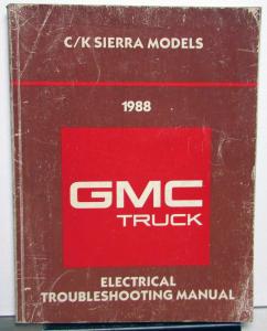 1988 GMC C/K Sierra Models Electrical Troubleshooting Manual