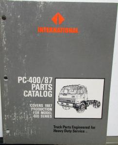 1987 International Truck 400 Models PC-400/87 Parts Catalog Manual