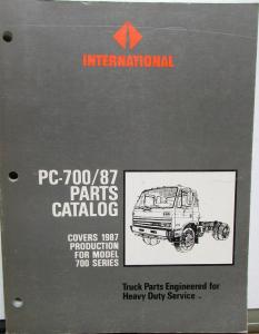 1987 International Truck 700 Models PC-700/87 Parts Catalog Manual