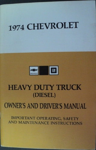 1974 Chevrolet 40 Thru 95 Heavy Duty Diesel Trucks Owners Drivers Manual