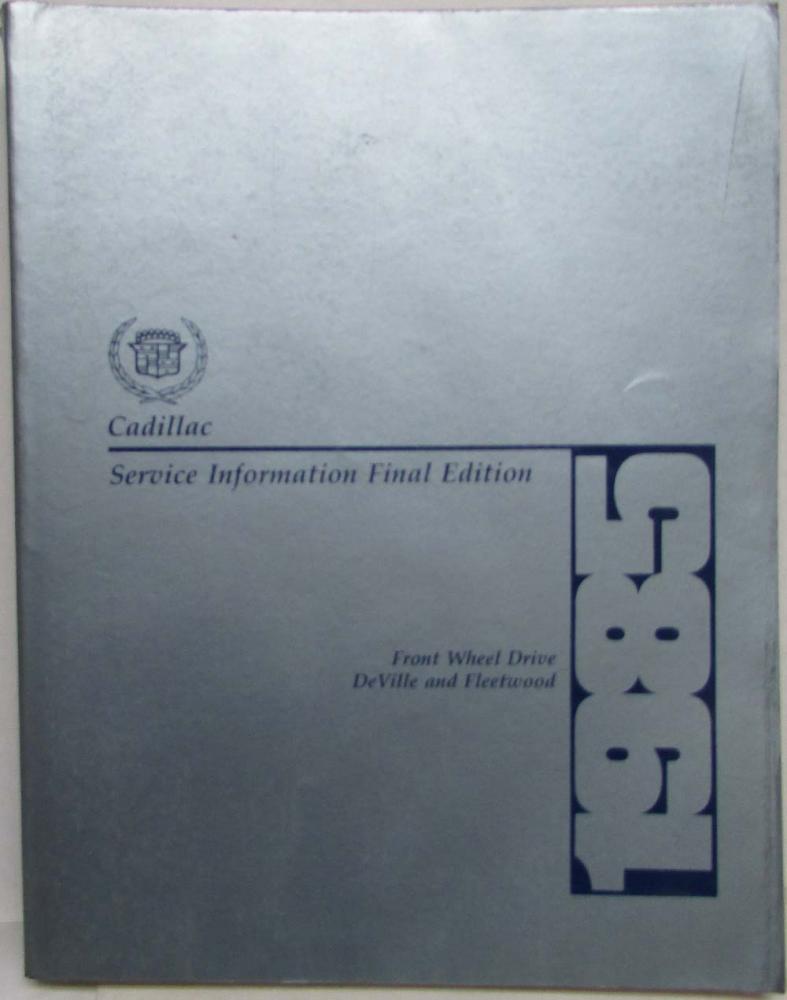 1985 Cadillac Service Shop Repair Manual Final Ed - DeVille and Fleetwood FWD