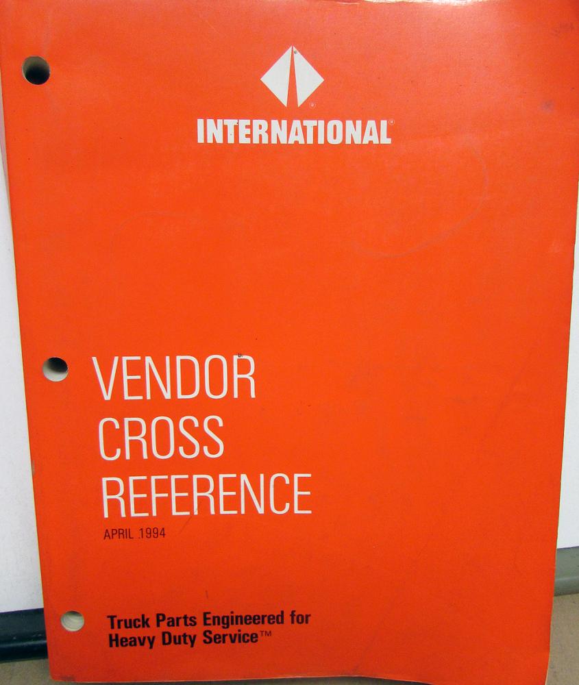 1989-1995 International Truck Dealer Vendor Cross Reference Manual