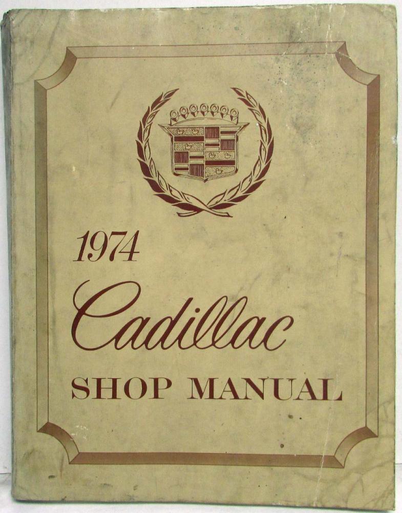 1974 Cadillac Service Shop Manual - Fleetwood 60S Calais DeVille Eldorado