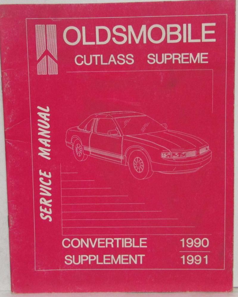 1990-1991 Oldsmobile Cutlass Supreme Service Shop Manual Convertible Supplement
