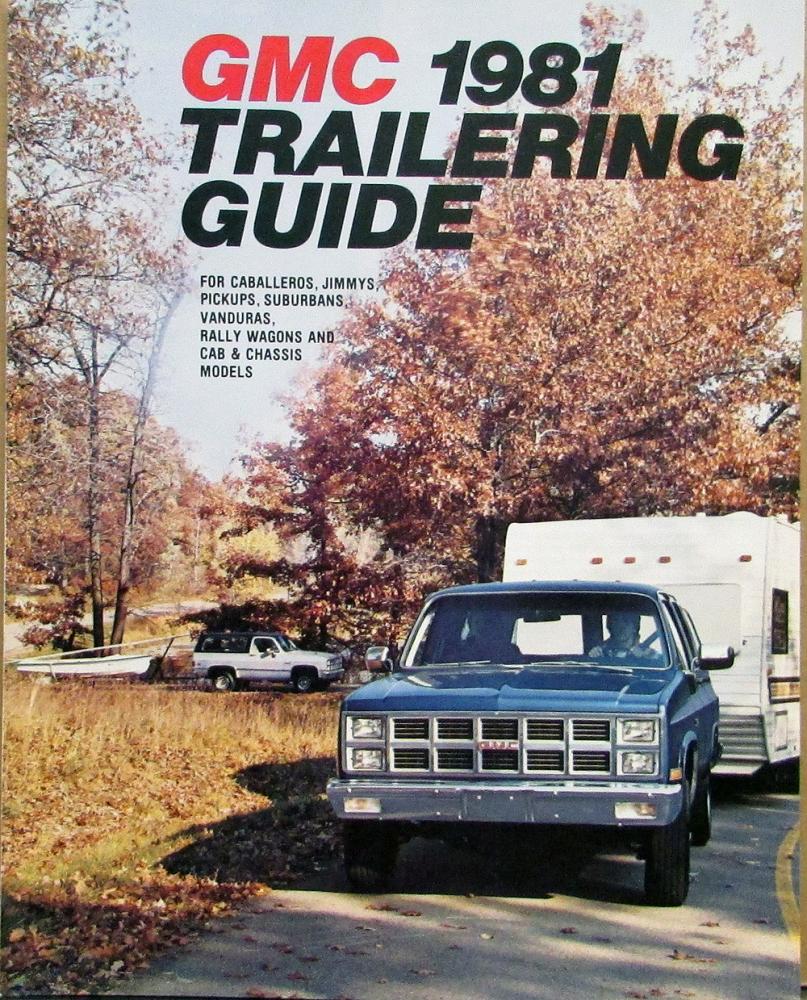 1981 GMC Trailering Guide Caballero Pickup Jimmy Suburban & More Sales Brochure