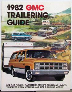 1982 GMC Trailering Guide Pickups Vans Caballero & More Sales Brochure Original