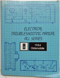 1984 Oldsmobile Electrical Troubleshooting Service Manual - All Series