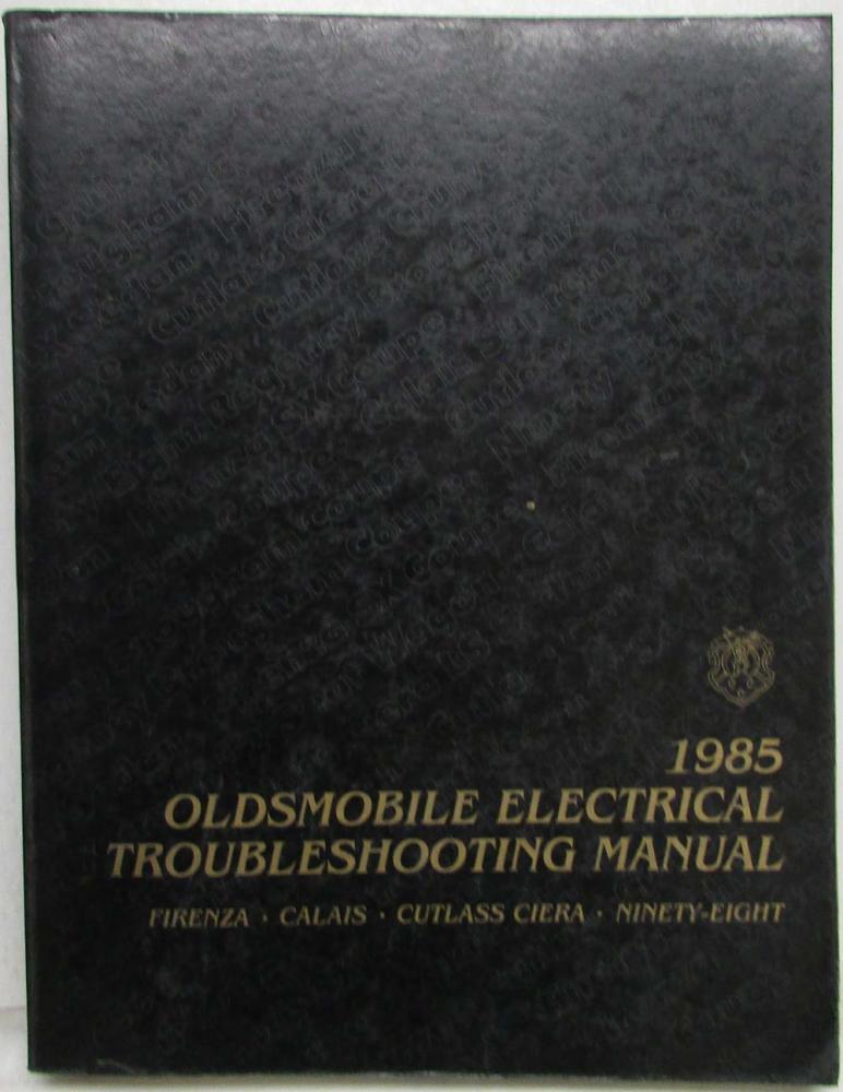 1985 Oldsmobile Electrical Troubleshooting Manual - Firenza Calais Ciera 98