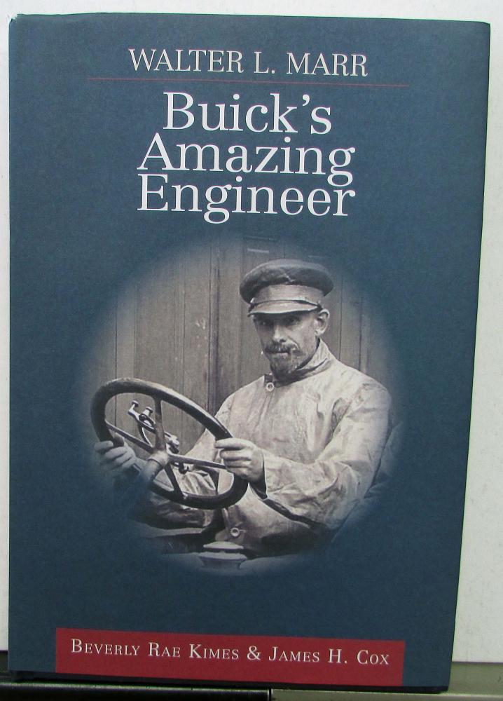 Buicks Amazing Engineer Walter L. Marr History