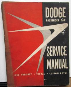 1956 Dodge Dealer Service Shop Repair Manual Coronet Royal Custom Orig