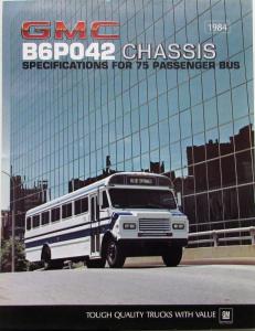 1984 GMC B6PO42 Chassis Specs for 75 Passenger Bus Data Sheet Original