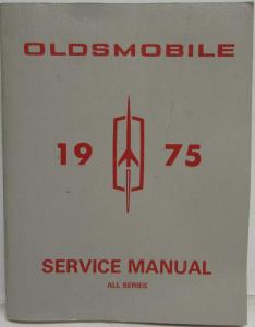 1975 Oldsmobile Chassis Service Manual - Starfire Omega Cutlass 88 98 Toronado