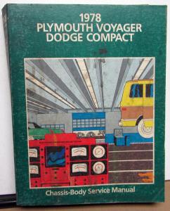 1978 Dodge Compact & Plymouth Voyager Van Service Shop Manual B100-300 CB MB PB