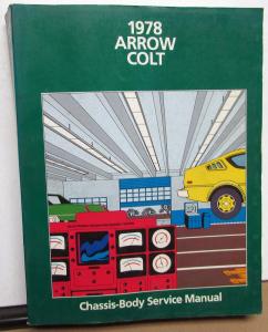 1978 Dodge Colt & Plymouth Arrow Dealer Service Shop Repair Manual Original