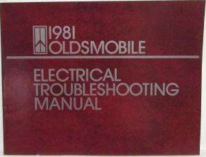 1981 Oldsmobile Electrical Troubleshooting Manual - Cutlass Delta 88 98 Toronado