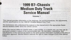 1999 GMC Chevrolet Medium Duty Truck B7 Chassis Service Shop Manual - 2 Vol