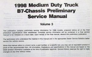 1998 GMC Chevrolet Medium Duty Truck B7 Chassis Service Manual - 3 Vol PRELIM